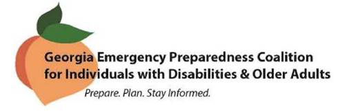 The logo for Georgia Emergency Preparedness Coalition for Individuals with Disabilities & Older Adults.  The tag line is, "Prepare. Plan. Stay Informed."